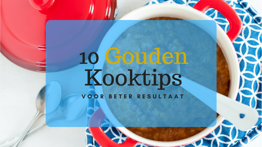10 Gouden Kooktips